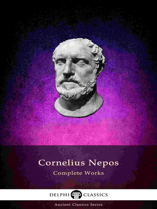 Title details for Delphi Complete Works of Cornelius Nepos (Illustrated) by Cornelius Nepos - Available